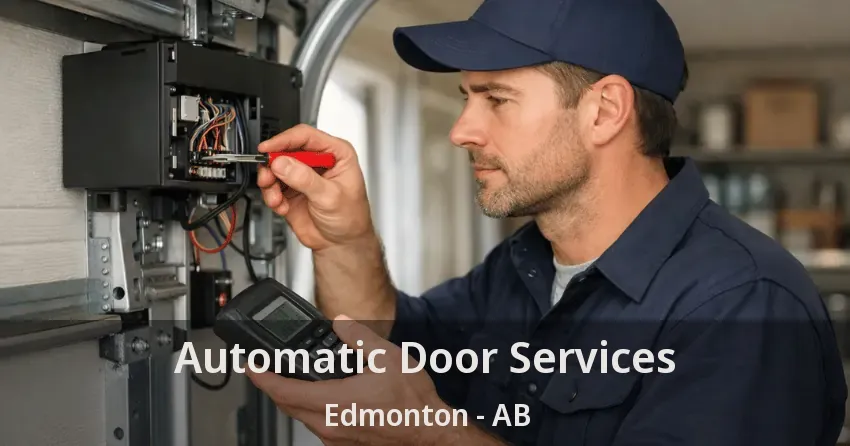 Automatic Door Services Edmonton - AB Automatic Door Services Edmonton - AB