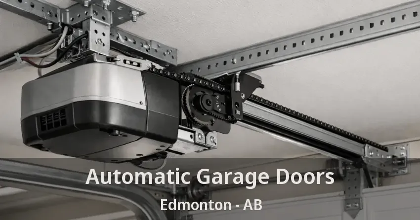 Automatic Garage Doors Edmonton - AB