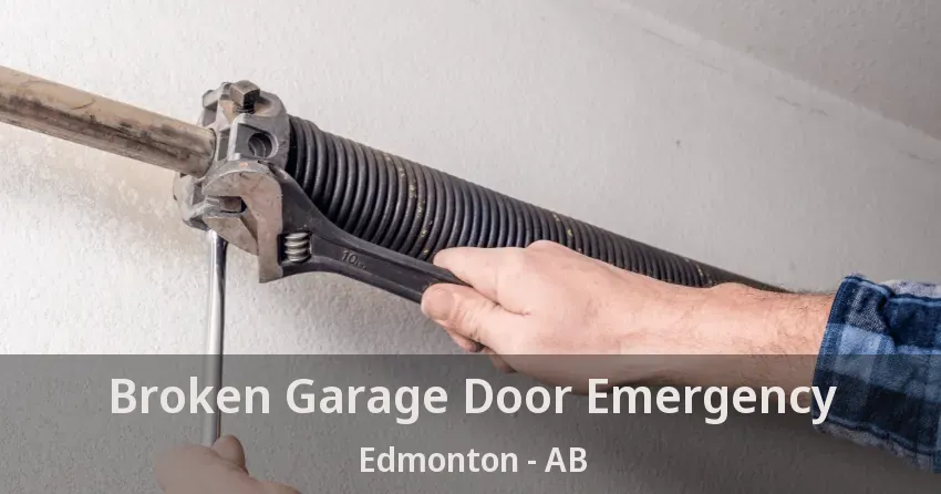 Broken Garage Door Emergency Edmonton - AB