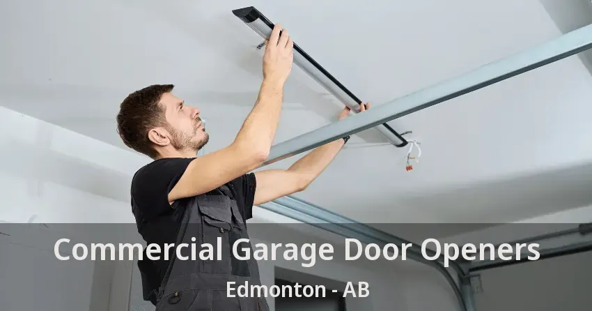 Commercial Garage Door Openers Edmonton - AB Commercial Garage Door Openers Edmonton - AB