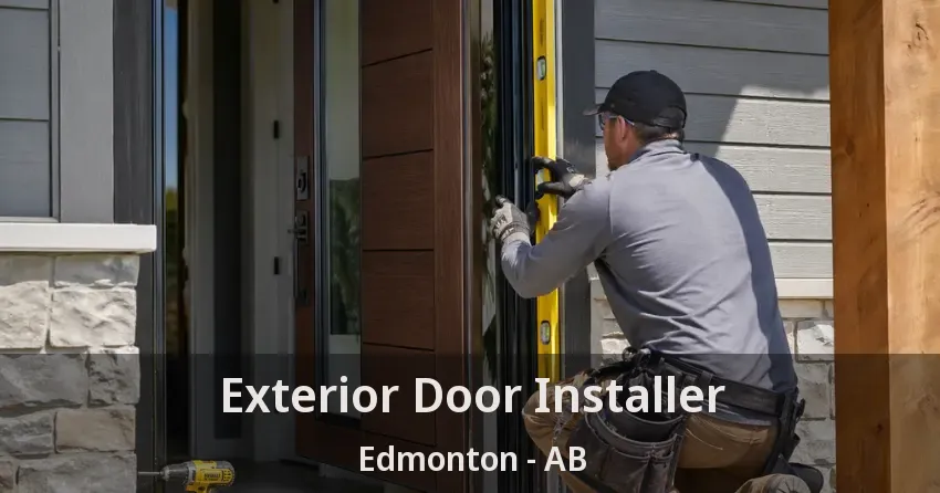 Exterior Door Installer Edmonton - AB Exterior Door Installer Edmonton - AB