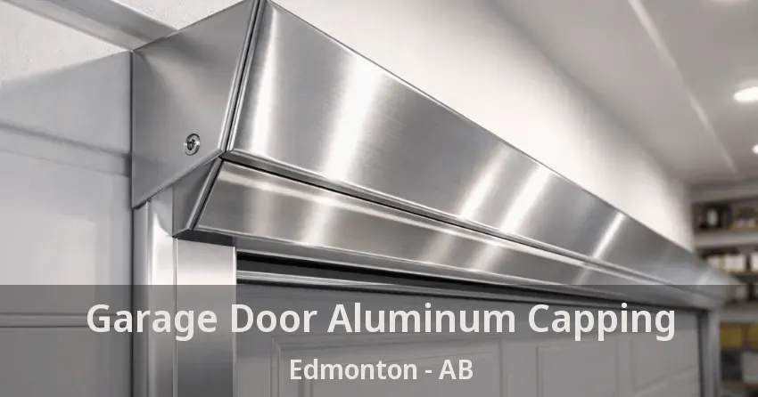 Garage Door Aluminum Capping Edmonton - AB