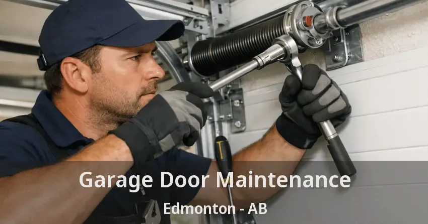 Garage Door Maintenance Edmonton - AB Garage Door Maintenance Edmonton - AB