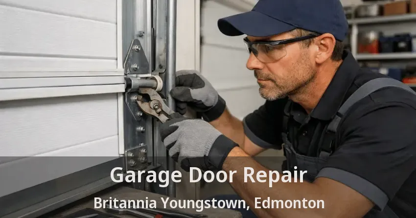 Garage Door Repair Britannia Youngstown, Edmonton - AB Garage Door Repair Britannia Youngstown, Edmonton - AB