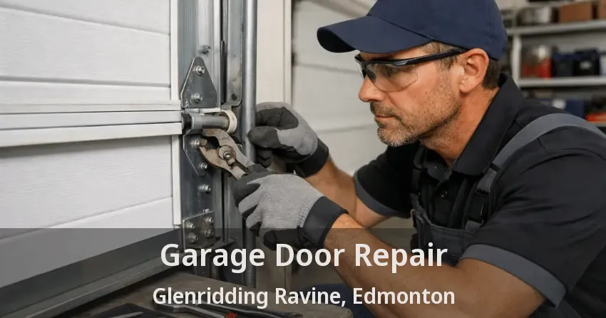 Garage Door Repair Glenridding Ravine, Edmonton - AB Garage Door Repair Glenridding Ravine, Edmonton - AB