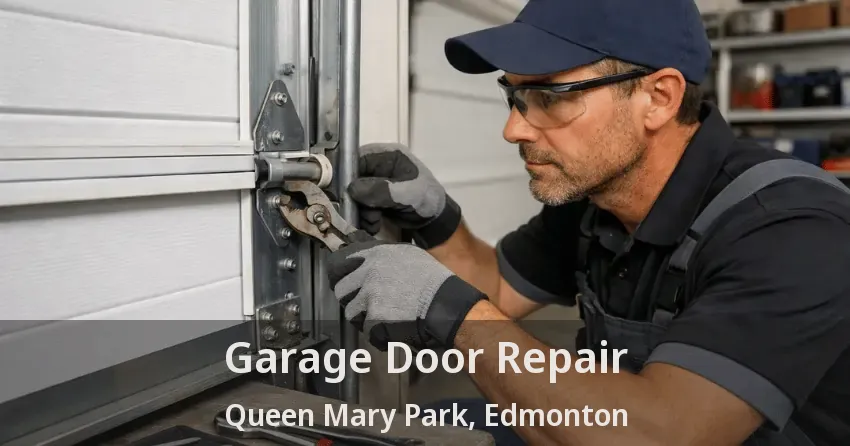Garage Door Repair Queen Mary Park, Edmonton - AB Garage Door Repair Queen Mary Park, Edmonton - AB
