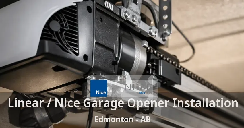 Linear / Nice Garage Opener Installation Edmonton - AB Linear / Nice Garage Opener Installation Edmonton - AB