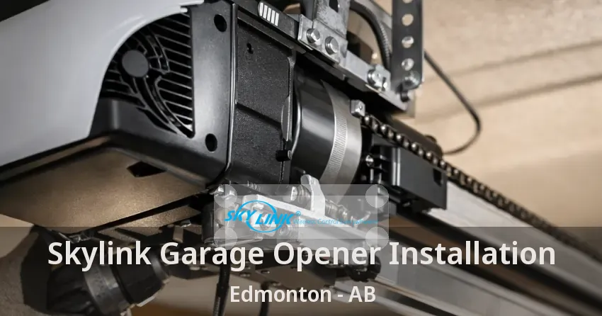 Skylink Garage Opener Installation Edmonton - AB Skylink Garage Opener Installation Edmonton - AB