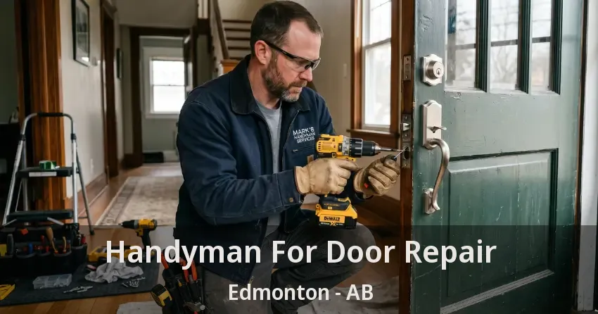 Handyman For Door Repair Edmonton - AB