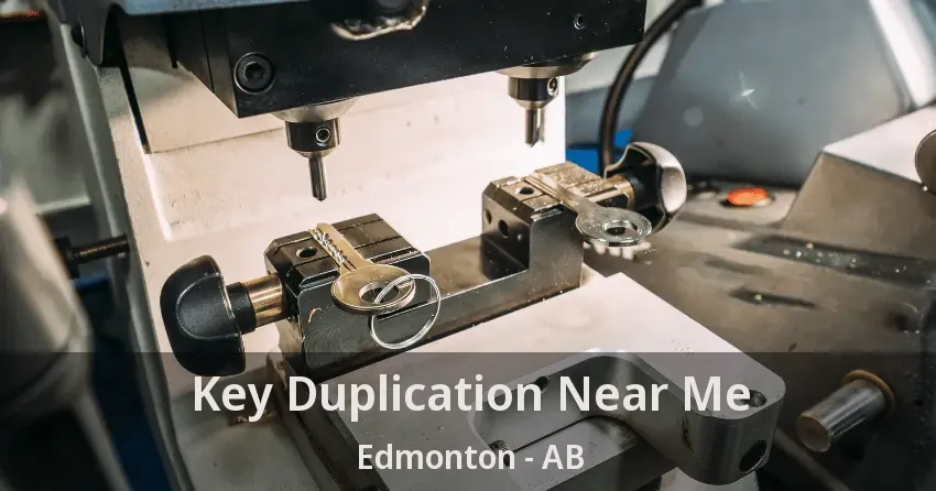 Key Duplication Near Me Edmonton - AB Key Duplication Near Me Edmonton - AB
