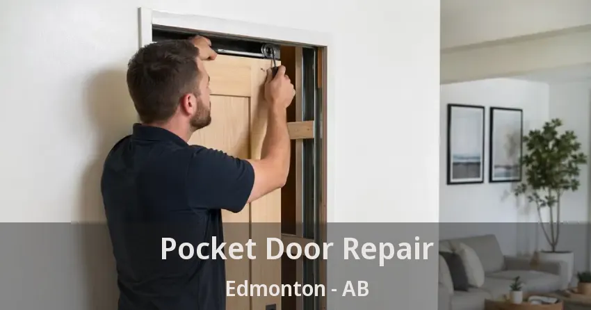 Pocket Door Repair Edmonton - AB Pocket Door Repair Edmonton - AB