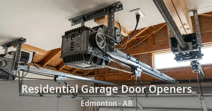 Residential Garage Door Openers Edmonton - AB Residential Garage Door Openers Edmonton - AB