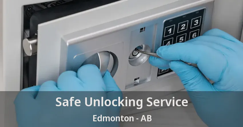 Safe Unlocking Service Edmonton - AB Safe Unlocking Service Edmonton - AB