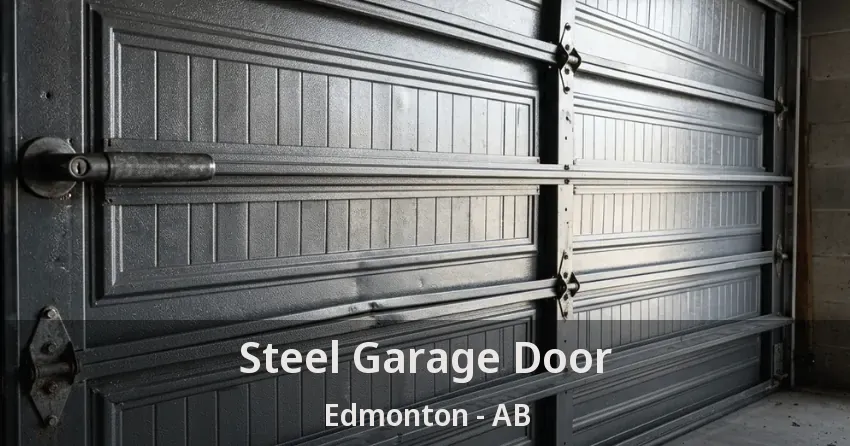 Steel Garage Door Edmonton - AB