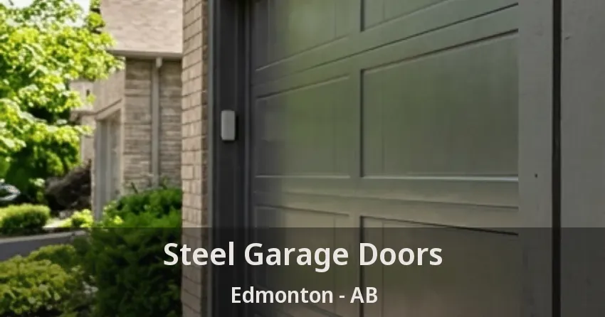 Steel Garage Doors Edmonton - AB