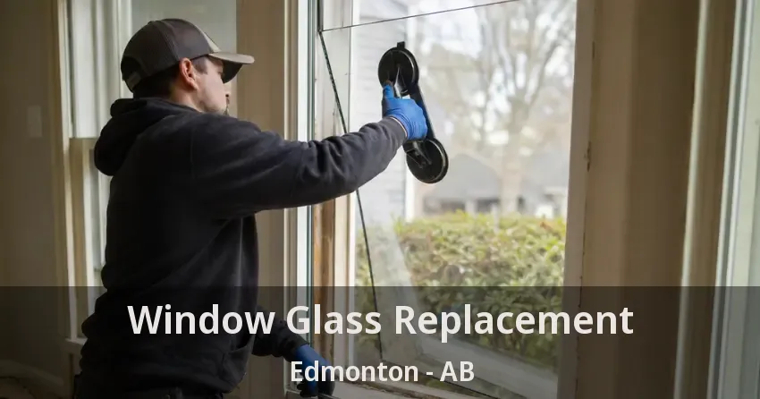 Window Glass Replacement Edmonton - AB